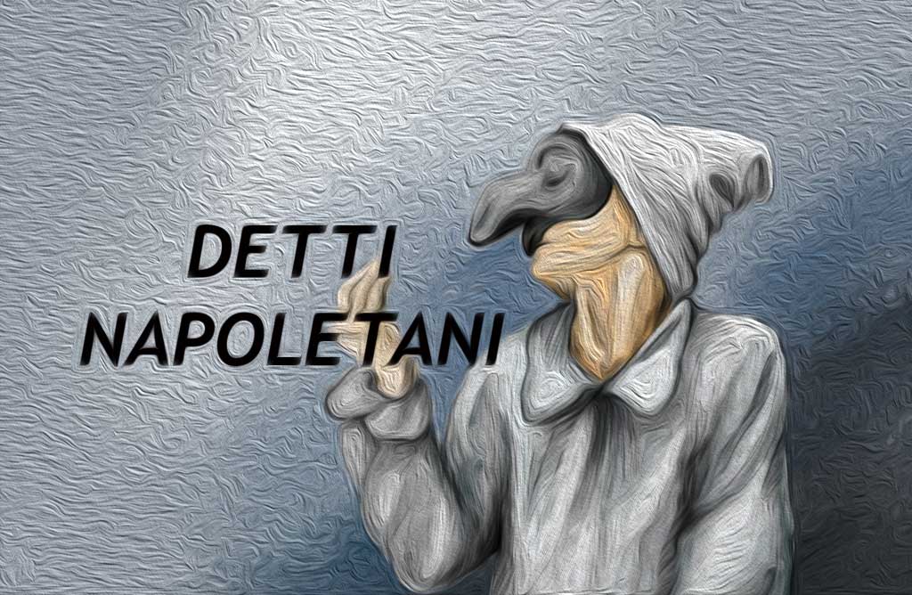 Proverbi napoletani: i 50 più affascinanti