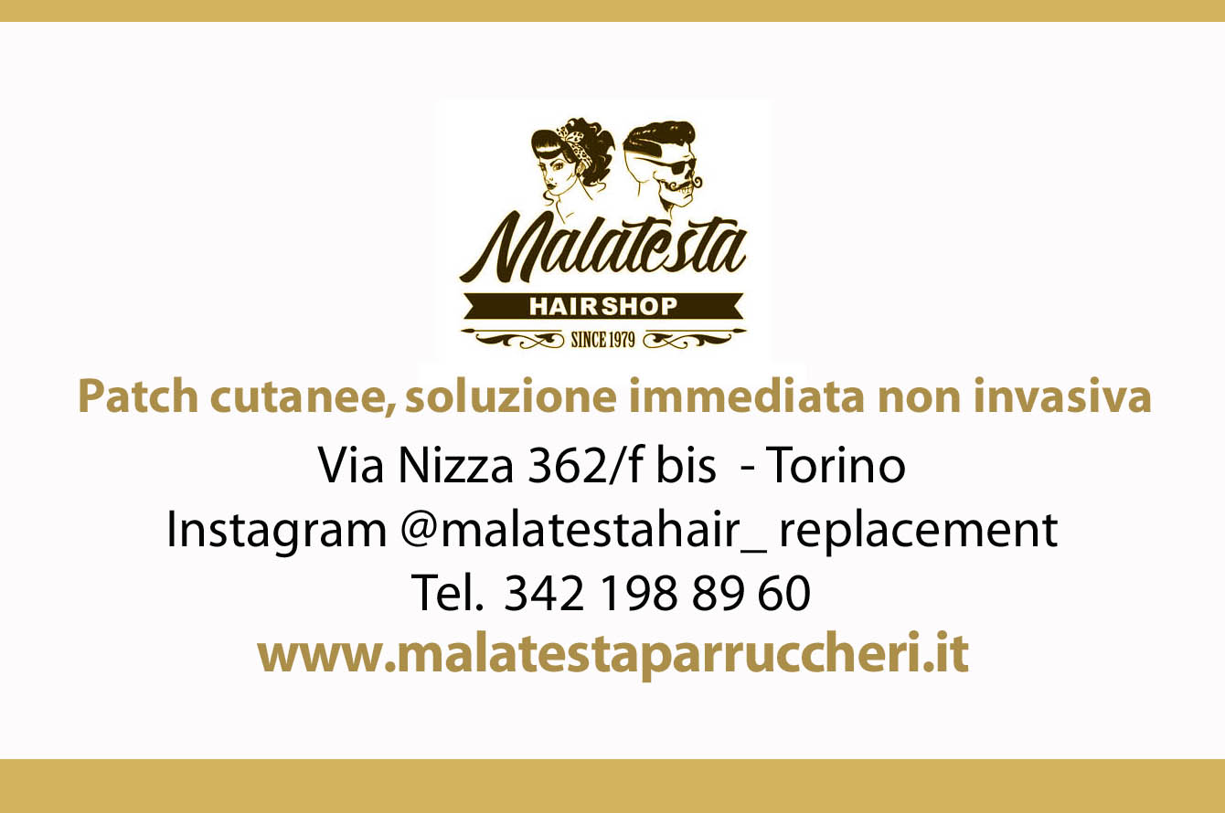 Malatesta Hair Shop Torino, con i patch ritrovi la tua immagine, la soluzione immediata e non invasiva